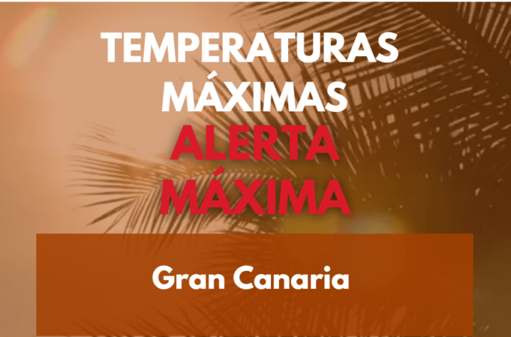 Gobierno de Canarias Declara Alerta Máxima por Altas Temperaturas en Gran Canaria: ¿Qué Debes Saber?