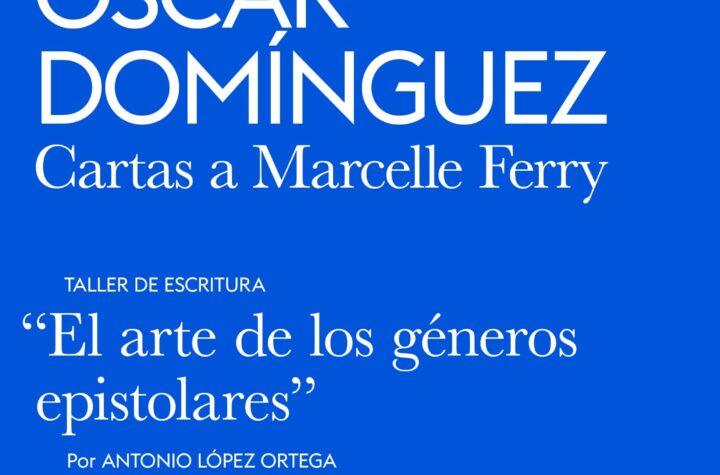 Taller de Escritura Creativa en el Museo TEA: Explorando la Exposición de Óscar Domínguez y sus Cartas a Marcelle Ferry