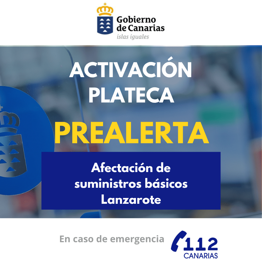 Gobierno de Canarias Declara Prealerta del PLATECA por Impacto en Suministros Básicos en Lanzarote